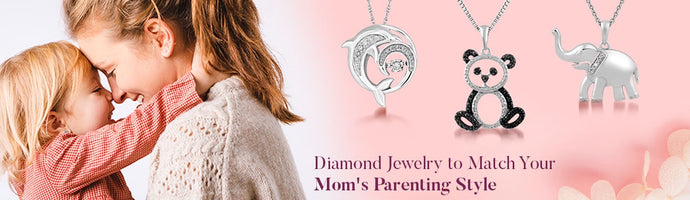 Diamond Jewelry to Match Your Mom's Parenting Style