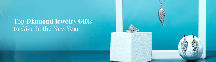 Top Diamond Jewelry Gifts to Give in the New Year