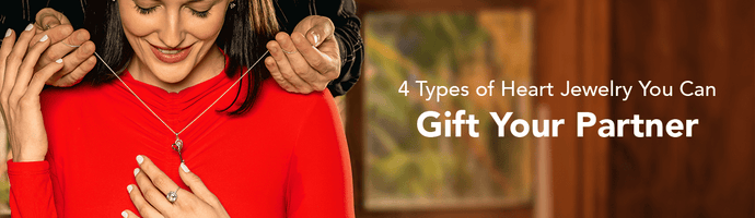 4 Types of Heart Jewelry You Can Gift Your Partner as a Valentine's Day Gift